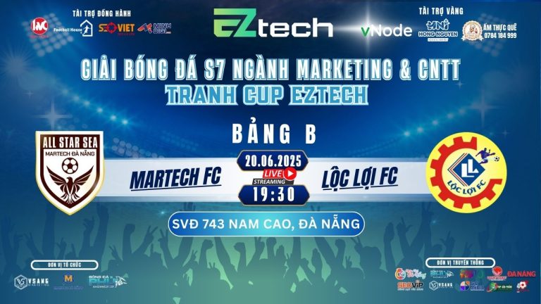 Martech FC vs Lộc Lợi FC – Bảng B Giải bóng đá S7 ngành Marketing & CNTT Đà Nẵng 2025