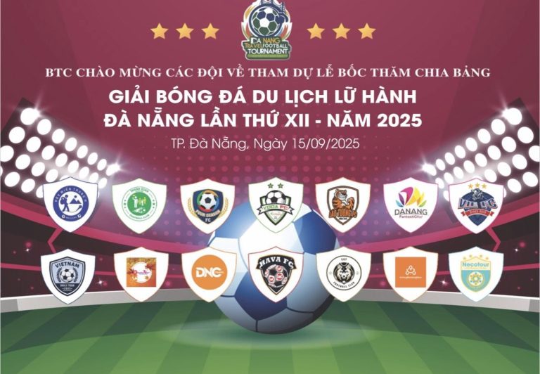 GIẢI BÓNG ĐÁ DU LỊCH LỮ HÀNH ĐÀ NẴNG 2025 - LẦN THỨ 12 – BÙNG NỔ TÌNH ANH EM