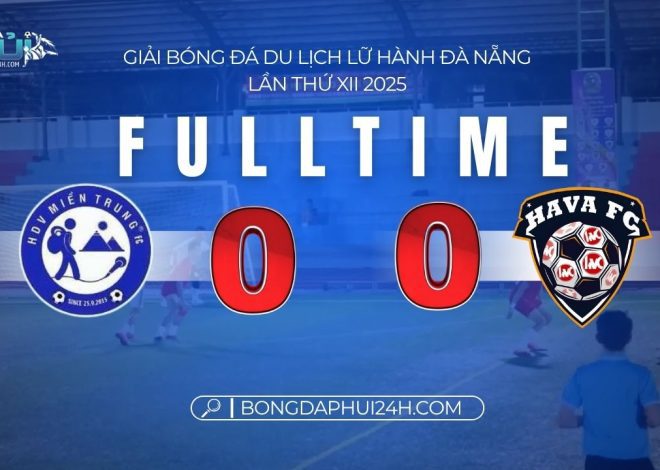HDV Miền Trung 0 – 0 Hava Travel – Giải Bóng Đá Du Lịch Lữ Hành Đà Nẵng lần thứ 12 – 2025