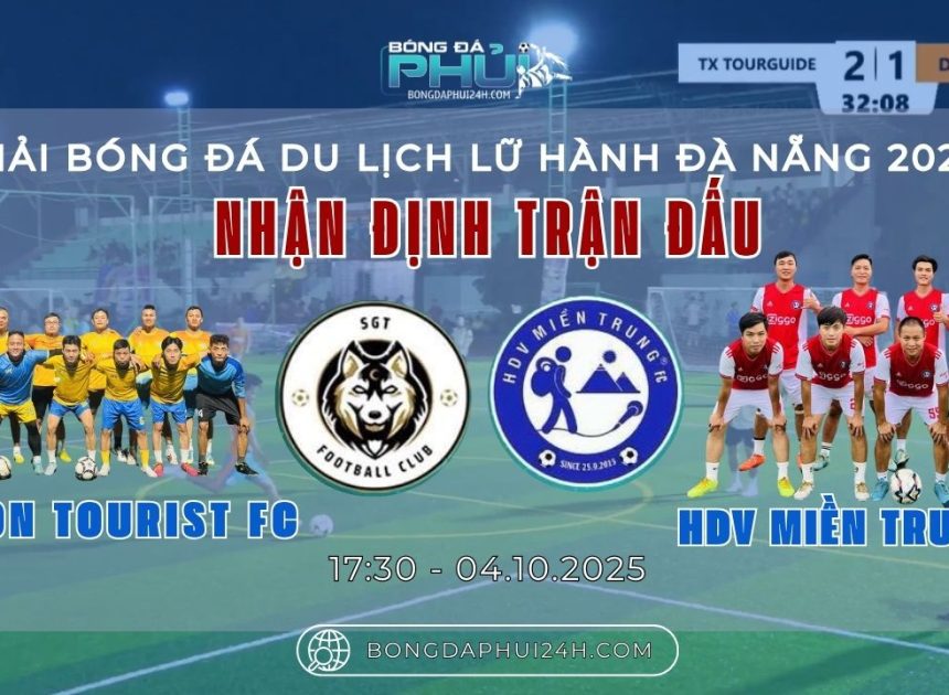 Saigon Tourist FC & HDV Miền Trung FC – Cuộc đối đầu không đội trời chung – Giải bóng đá Du lịch Lữ hành Đà Nẵng 2025