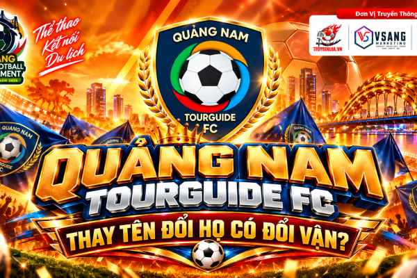 Quảng Nam Tourguide FC – Thay tên đổi họ có đổi vận?