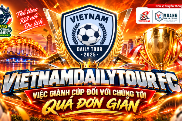 VIETNAMDAILYTOUR FC – “Việc giành cúp đối với chúng tôi quá đơn giản”
