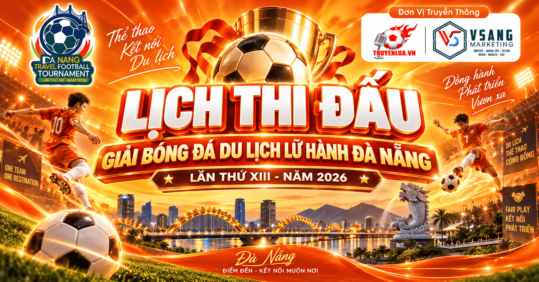 LỊCH THI ĐẤU GIẢI BÓNG ĐÁ DU LỊCH LỮ HÀNH ĐÀ NẴNG LẦN THỨ XIII - NĂM 2026