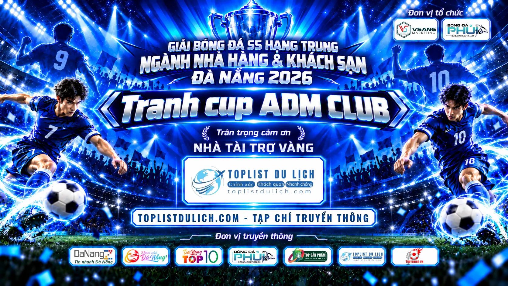 Toplist Du Lịch - Tri ân nhà tài trợ vàng Giải Bóng Đá S5 Hạng Trung Ngành Nhà Hàng & Khách Sạn Đà Nẵng 2026 – 𝗧𝗥𝗔𝗡𝗛 𝗖𝗨𝗣 𝗔𝗗𝗠 𝗖𝗟𝗨𝗕