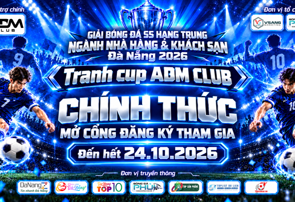 Giải Bóng Đá S5 Hạng Trung Ngành Nhà Hàng & Khách Sạn Đà Nẵng 2026 – Tranh Cup ADM Club