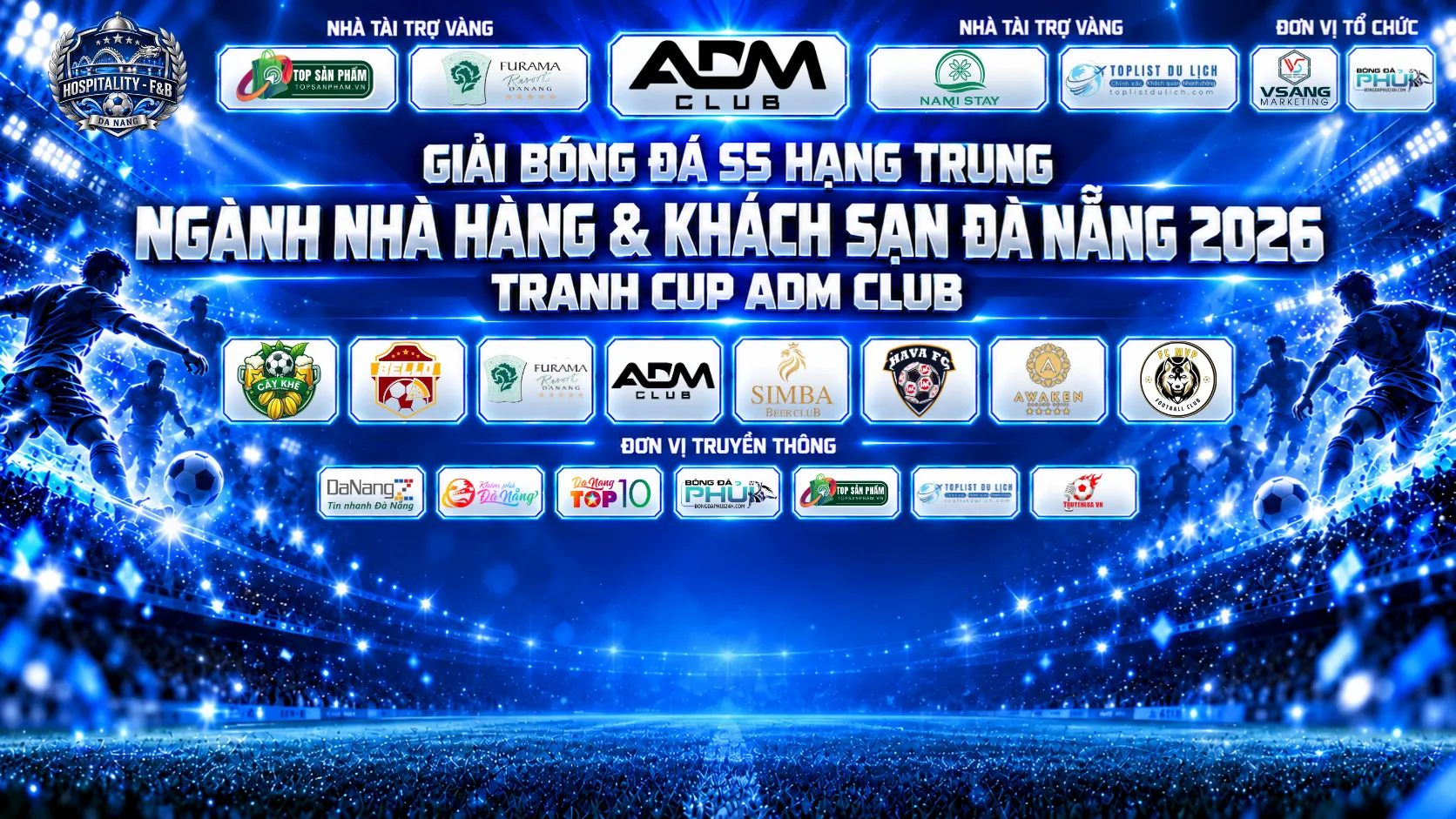 Giải Bóng Đá S5 Hạng Trung Ngành Nhà Hàng & Khách Sạn Đà Nẵng 2026 – 𝗧𝗥𝗔𝗡𝗛 𝗖𝗨𝗣 𝗔𝗗𝗠 𝗖𝗟𝗨𝗕